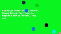 About For Books  Strong Women, Strong Bones: Everything You Need to Know to Prevent, Treat, and