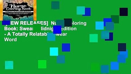 [NEW RELEASES]  Nurse Coloring Book: Sweary Midnight Edition - A Totally Relatable Swear Word