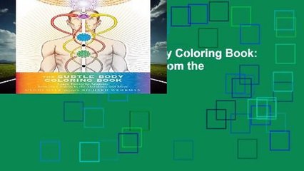 Full E-book  The Subtle Body Coloring Book: Learn Energetic Anatomy - from the Chakras to the
