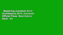 Mastering Autodesk Revit Architecture 2014: Autodesk Official Press  Best Sellers Rank : #4