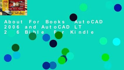 About For Books  AutoCAD 2006 and AutoCAD LT 2006 Bible  For Kindle