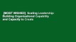 [MOST WISHED]  Scaling Leadership: Building Organizational Capability and Capacity to Create