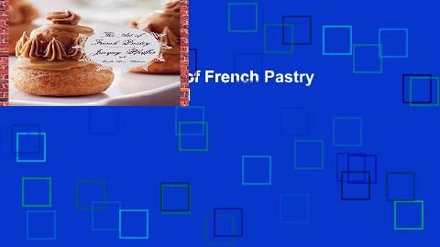 Full version The Art of French Pastry Best Sellers Rank : #1