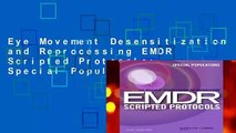 Eye Movement Desensitization and Reprocessing EMDR Scripted Protocols: Special Populations