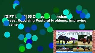 [GIFT IDEAS] 55 Corrective Exercises for Horses: Resolving Postural Problems, Improving Movement