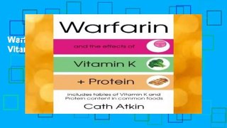 Warfarin and the effects of Vitamin K and Protein