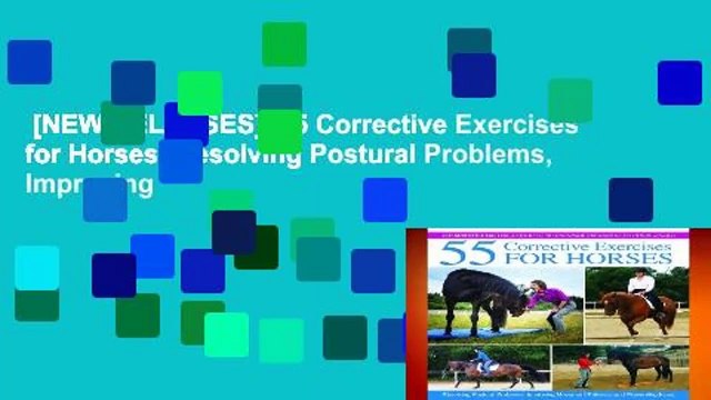 [NEW RELEASES] 55 Corrective Exercises for Horses: Resolving Postural Problems, Improving