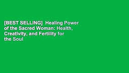 [BEST SELLING]  Healing Power of the Sacred Woman: Health, Creativity, and Fertility for the Soul