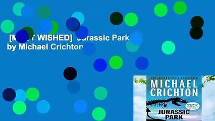 [MOST WISHED]  Jurassic Park by Michael Crichton