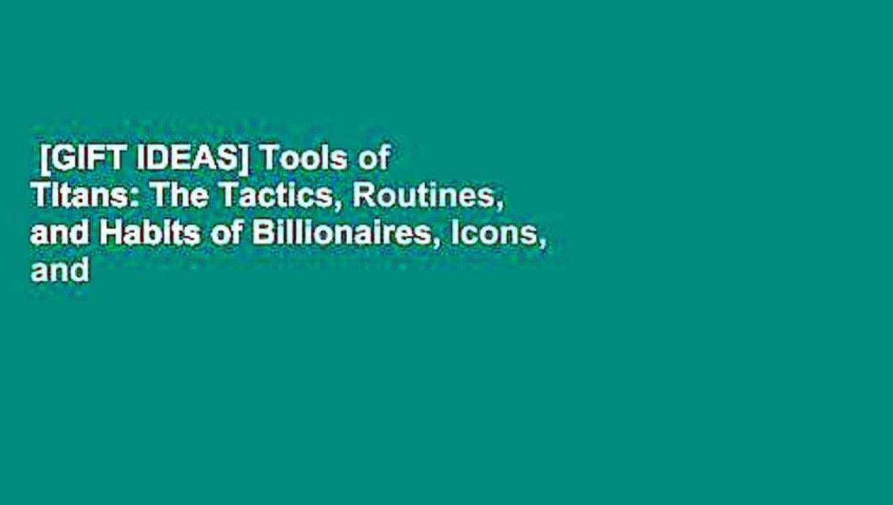 [GIFT IDEAS] Tools of Titans: The Tactics, Routines, and Habits of Billionaires, Icons, and