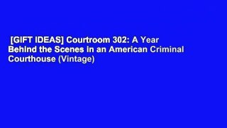 [GIFT IDEAS] Courtroom 302: A Year Behind the Scenes in an American Criminal Courthouse (Vintage)
