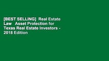 [BEST SELLING]  Real Estate Law   Asset Protection for Texas Real Estate Investors - 2018 Edition