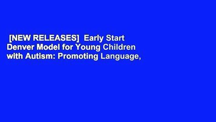 [NEW RELEASES]  Early Start Denver Model for Young Children with Autism: Promoting Language,