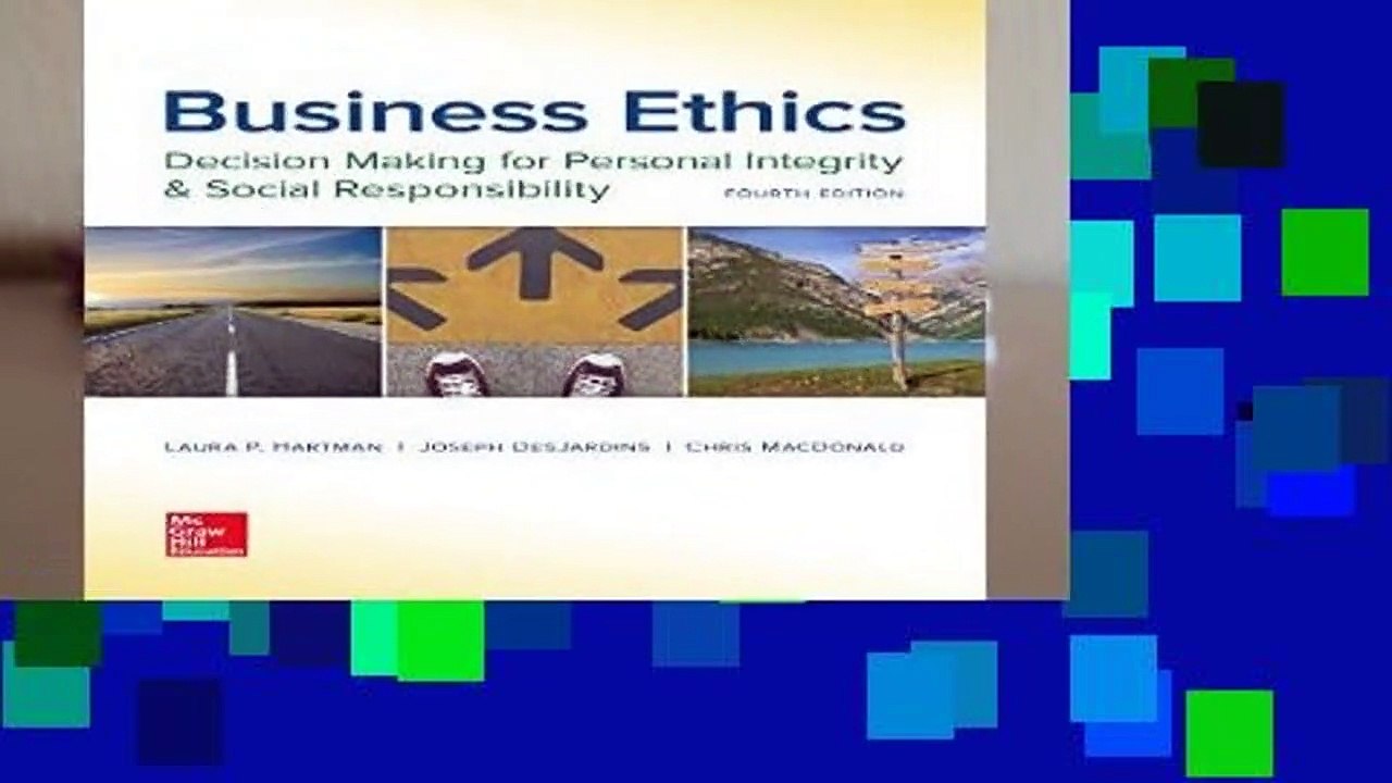 Business Ethics: Decision Making for Personal Integrity   Social Responsibility