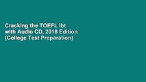 Cracking the TOEFL Ibt with Audio CD, 2018 Edition (College Test Preparation)