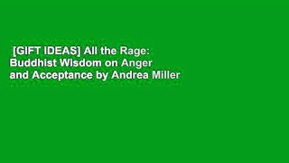 [GIFT IDEAS] All the Rage: Buddhist Wisdom on Anger and Acceptance by Andrea Miller