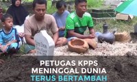 Bertambah Lagi, Petugas KPPS Meninggal Dunia Jadi 144 Orang