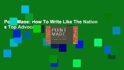 Point Made: How To Write Like The Nation s Top Advocates
