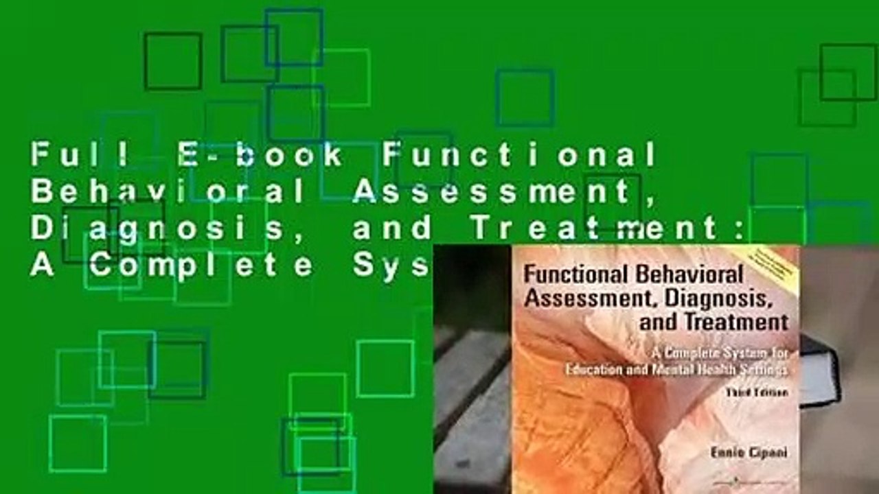 Full E-book Functional Behavioral Assessment, Diagnosis, and Treatment: A Complete System for