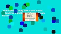 Full E-book  Living with Spina Bifida: A Guide for Families and Professionals  Review
