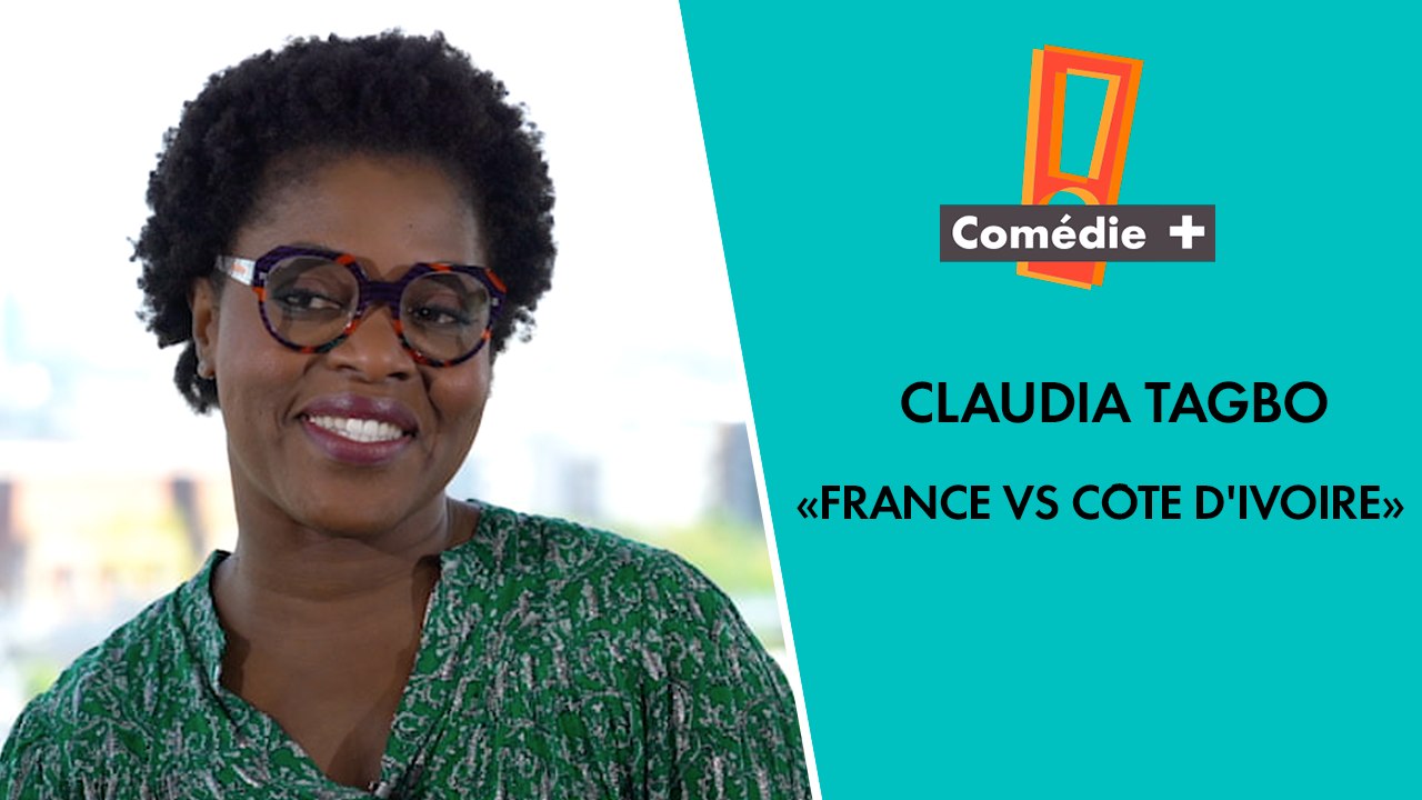 Interview "France vs Côte d'Ivoire" Claudia Tagbo  - Comédie+
