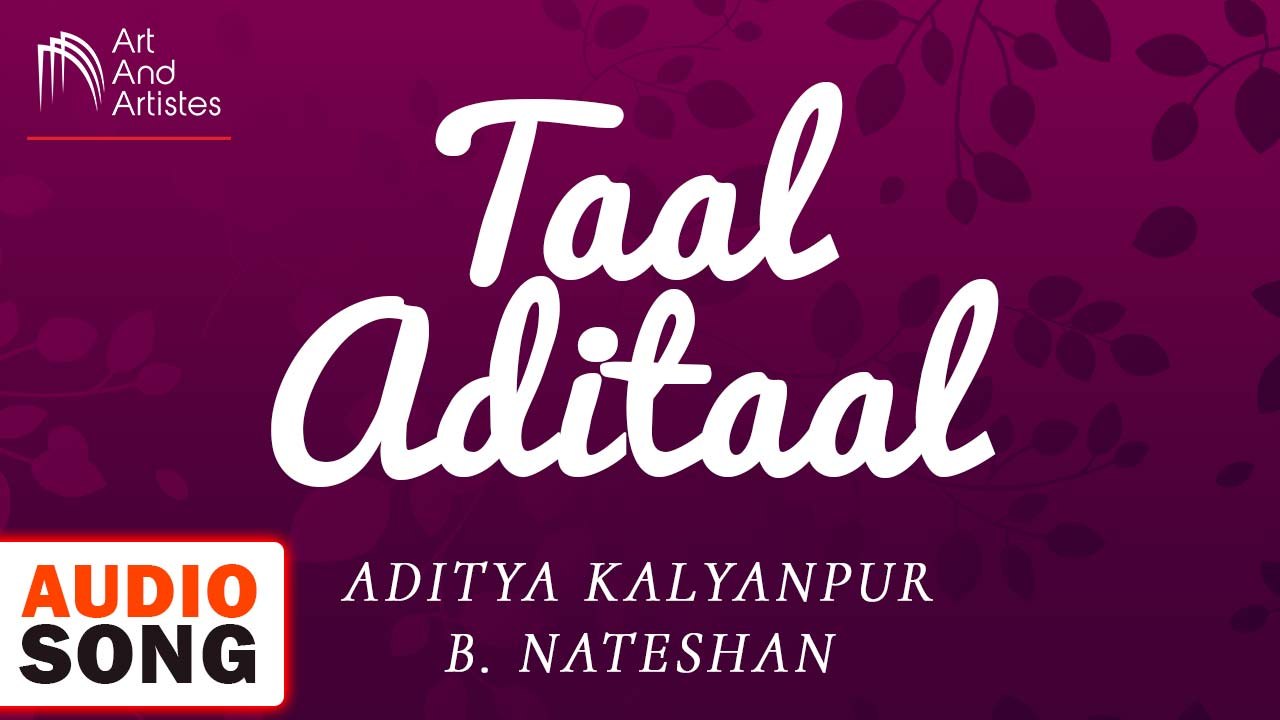 Aditya Kalyanpur & B. Nateshan | Taal Aditaal | Percursion - Hindustani Classical | Art And Artistes