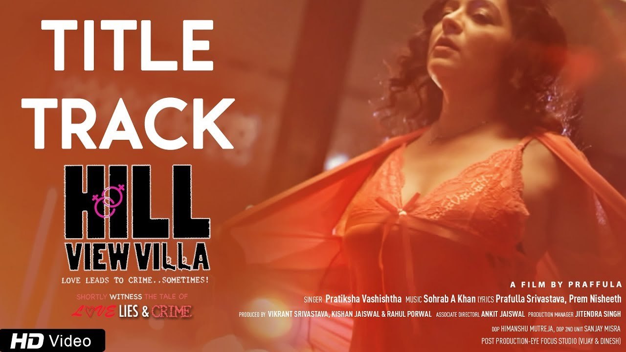 Hill View Villa Title Song | Pratiksha Vashishtha | Kiran Acharya, Shanvi Khan, Vikram Sharma