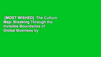 [MOST WISHED]  The Culture Map: Breaking Through the Invisible Boundaries of Global Business by