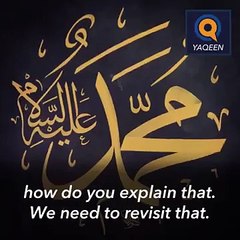 How can you deny Muhammad (peace be upon him)