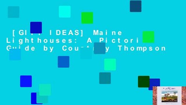 [GIFT IDEAS] Maine Lighthouses: A Pictorial Guide by Courtney Thompson