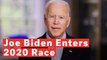 Joe Biden Enters The 2020 Presidential Race