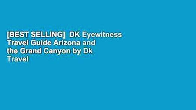 [BEST SELLING] DK Eyewitness Travel Guide Arizona and the Grand Canyon by Dk Travel