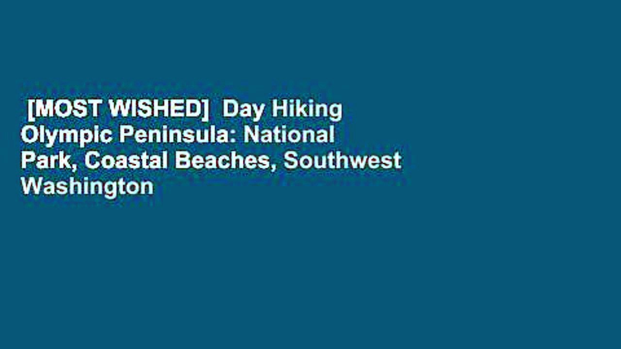 [MOST WISHED]  Day Hiking Olympic Peninsula: National Park, Coastal Beaches, Southwest Washington