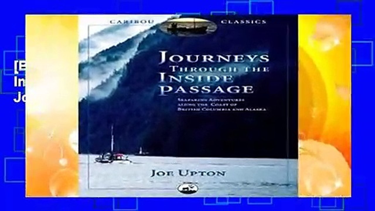 [BEST SELLING]  Journeys Through the Inside Passage (Caribou Classics) by Joe Upton