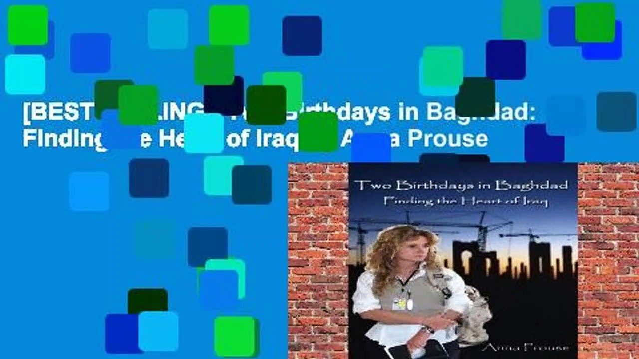 [BEST SELLING]  Two Birthdays in Baghdad: Finding the Heart of Iraq by Anna Prouse