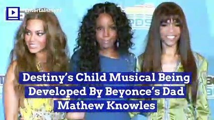 Destiny’s Child Musical Being Developed By Beyonce’s Dad Mathew Knowles