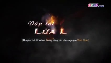 Dập Tắt Lửa Lòng Tập 4 - Bản Chuẩn - Phim Việt Nam THVL1 - Phim Dap Tat Lua Long Tap 5 - Phim Dap Tat Lua Long Tap 4