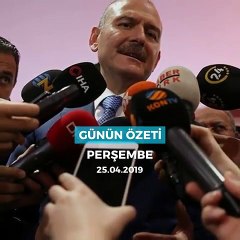 'Günün Özeti'' 25 Nisan, Perşembe