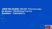 [NEW RELEASES]  NCLEX: Pharmacology for Nurses: 105 Nursing Practice Questions   Rationales to