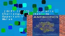 [GIFT IDEAS] Antibiotics: Challenges, Mechanisms, Opportunities by Christopher Walsh