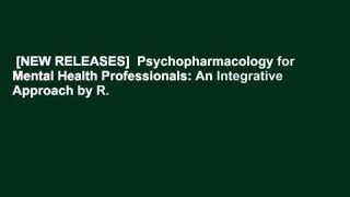 [NEW RELEASES]  Psychopharmacology for Mental Health Professionals: An Integrative Approach by R.