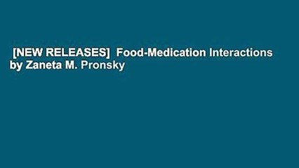 [NEW RELEASES]  Food-Medication Interactions by Zaneta M. Pronsky