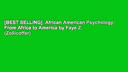 [BEST SELLING]  African American Psychology: From Africa to America by Faye Z. (Zollicoffer)
