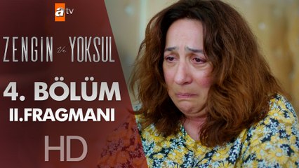 Zengin ve Yoksul 4. Bölüm 2. Fragmanı