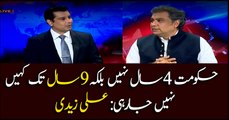 Government not going anywhere for nine years, Ali Zaidi claims