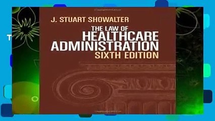The Law of Healthcare Administration