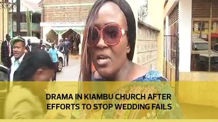 Drama in Kiambu church after efforts to stop wedding fails