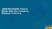 [NEW RELEASES]  Paint by Sticker Kids: Zoo Animals by Workman Publishing