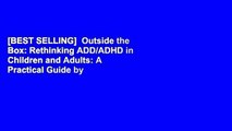 Full Trial Outside The Box Rethinking Addadhd In Children - 