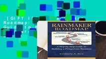 [GIFT IDEAS] Rainmaker Roadmap: A Step-by-Step Guide to Building a Prosperous Business by